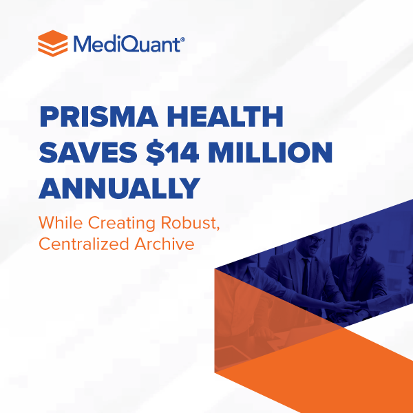 Prisma Health Saves $14 Million Annually While Creating Robust, Centralized Archive